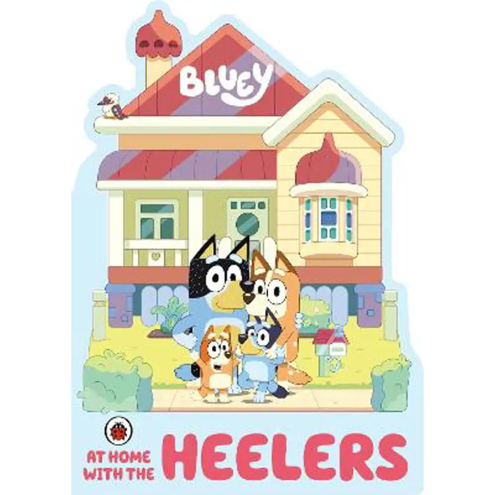 Bluey: At Home with the Heelers